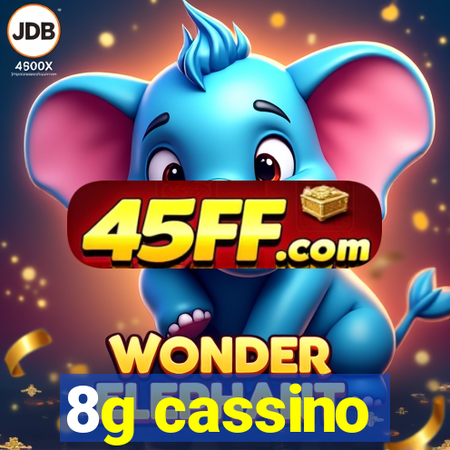 8g cassino